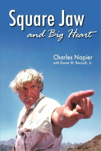 Square Jaw And Big Heart - The Life And Times Of A Hollywood Actor, De Charles Napier. Editorial Bearmanor Media, Tapa Blanda En Inglés