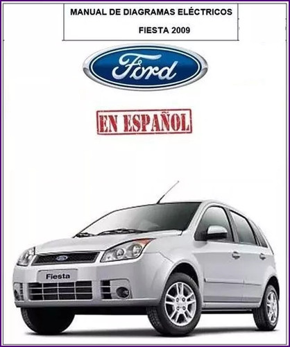 Manual Diagramas Electricos Ford Fiesta 2009 Original Ford