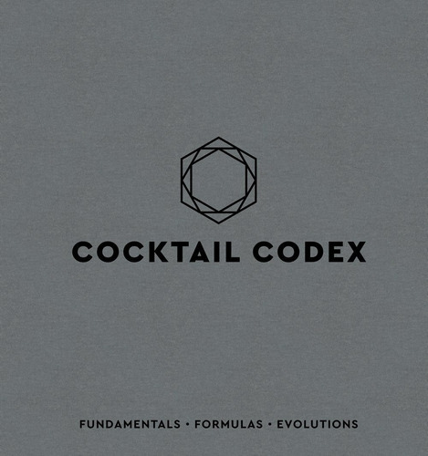 Libro Cocktail Codex Fundamentals Formulas Evolutions
