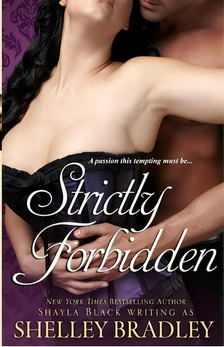 Strictly Forbidden, De Shayla Black. Editorial Shelley Bradley Llc, Tapa Blanda En Inglés
