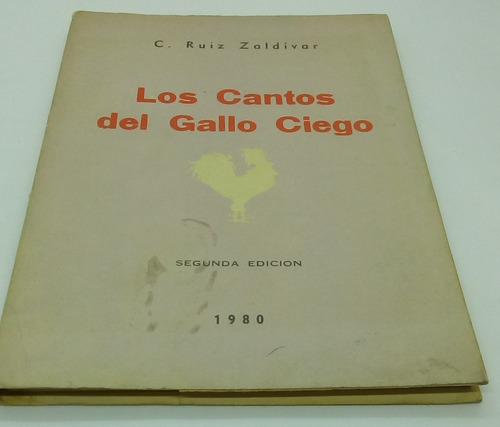 Los Cantos Del Gallo Ciego.                 C. Ruiz Zaldívar