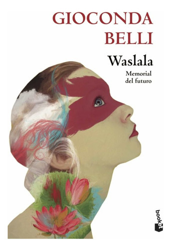 Waslala, De Gioconda Belli. Editorial Booket, Tapa Blanda, Edición 1 En Español
