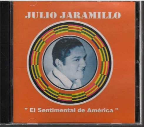 Cd - Julio Jaramillo / El Sentimental De America