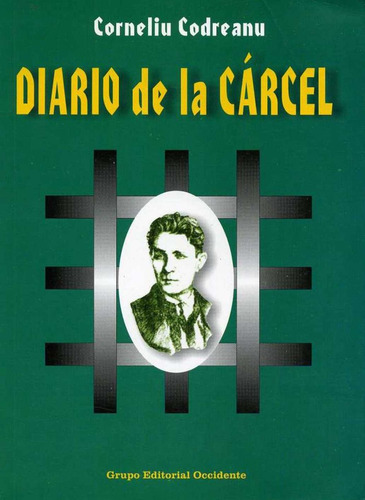 Diario De La Cárcel, De Corneliu Zelea Codreanu. Editorial Occidente En Español