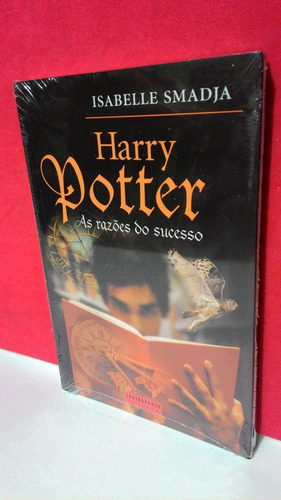 Livro Isabelle Smadja Harry Potter As Razões Do Sucesso Novo