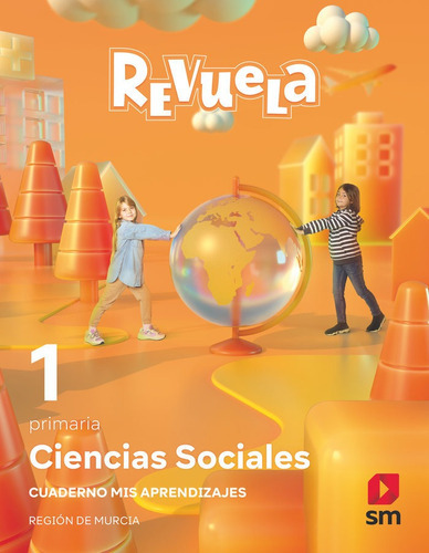 CIENCIAS SOCIALES. 1 PRIMARIA. REVUELA. REGION DE MURCIA, de Equipo Editorial SM. Editorial EDICIONES SM, tapa blanda en español