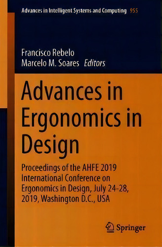 Advances In Ergonomics In Design : Proceedings Of The Ahfe 2019 International Conference On Ergon..., De Francisco Rebelo. Editorial Springer Nature Switzerland Ag, Tapa Blanda En Inglés
