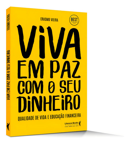 Viva em paz com o seu dinheiro: Qualidade de vida e educação financeira, de Vieira, Erasmo. Editorial Literare Books International Ltda, capa mole em português, 2018