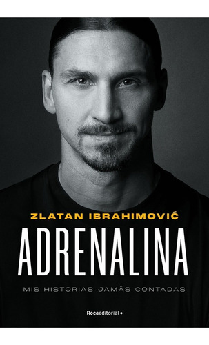 Adrenalina - Zlatan Ibrahimovic - Roca - Libro