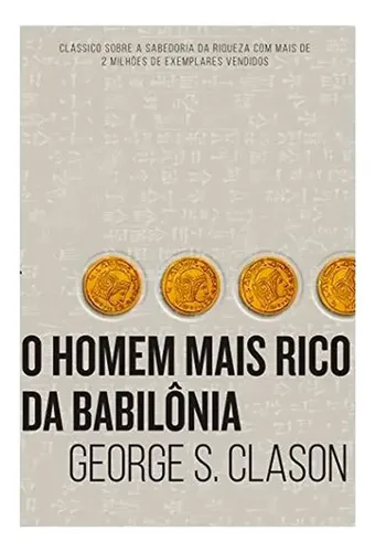 Livro O Homem Mais Rico Da Babilônia George S. Clason