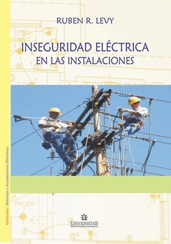 Inseguridad Eléctrica En Las Instalaciones Ruben Levy (Usado)