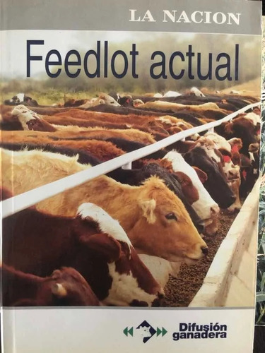 Difusión Ganadera: Feedlot Actual - La Nación