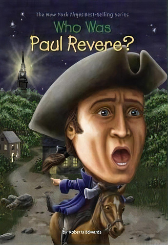 Who Was Paul Revere?, De Roberta Edwards. Editorial Penguin Putnam Inc En Inglés