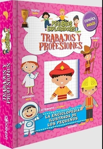 Trabajos Y Profesiones - Pequeños Exploradores - Bilingue, de No Aplica. Editorial Latinbooks, tapa blanda