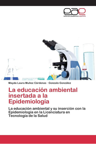 Libro: La Educación Ambiental Insertada A La Epidemiología: 