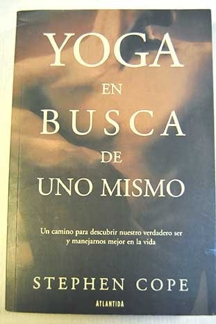 Yoga En Busca De Uno Mismo **promo** - Stephen Cope