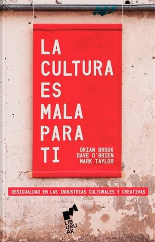 La Cultura Es Mala Para Ti - Dave O´brien Mark Taylor Orian