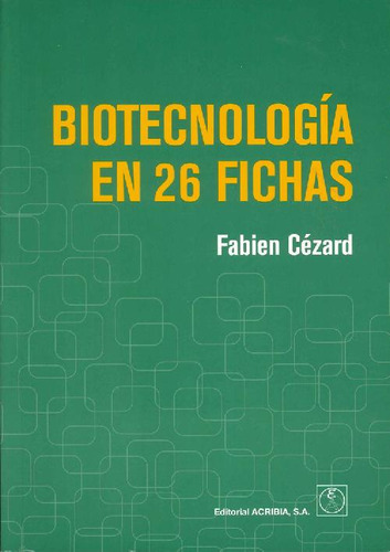 Biotecnologia En 26 Fichas, De Cezard. Editorial Acribia, Tapa Blanda En Español