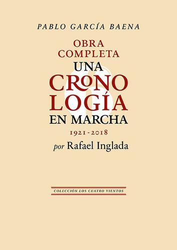 Pablo Garcia Baena. Una Cronologia En Marcha, De Inglada, Rafael. Editorial Libreria Y Editorial Renacimiento S.a En Español