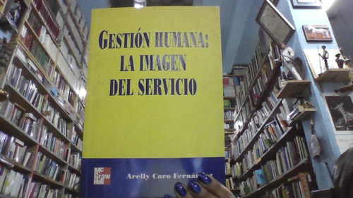 Gestion Humana La Imagen Del Servicio 