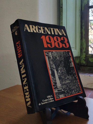 Argentina 1983 Vuelta A La Democracia. Cisea/centro Editor M (Usado)