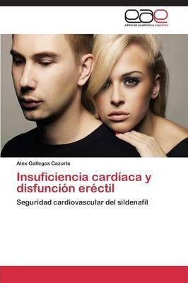 Insuficiencia Cardiaca Y Disfuncion Erectil - Gallegos Ca...