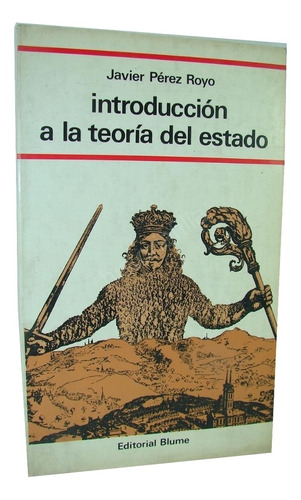 Int. A La Teoria Del Estado, Javier Perez Royo 1980 1ra Ed P