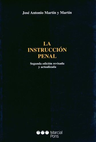 La Instruccion Penal, De Martín Y Martín, José Antonio. Editorial Marcial Pons, Tapa Blanda, Edición 2 En Español, 2004