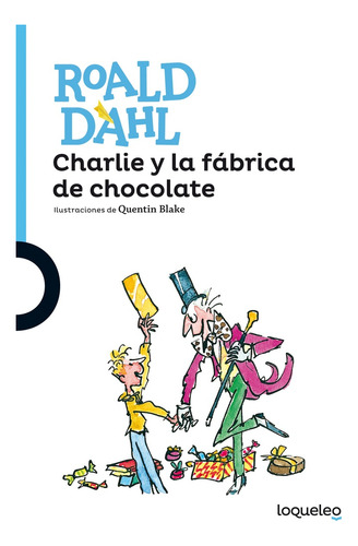 Charlie Y La Fábrica De Chocolate - Roald Dahl