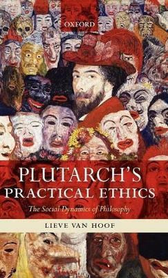 Libro Plutarch's Practical Ethics - Dr. Lieve Van Hoof