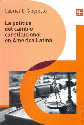 Politica Del Cambio Constitucional En America Latina - Fce