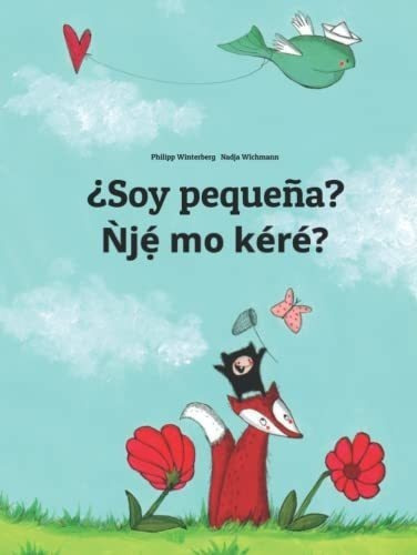 Soy Pequeña? N Je Mo Ke Re ? Libro Infantil..., De Winterberg, Phil. Editorial Independently Published En Español