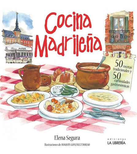 Libro Cocina Madrileña. 50 Recetas Tradicionales. 50 Curios