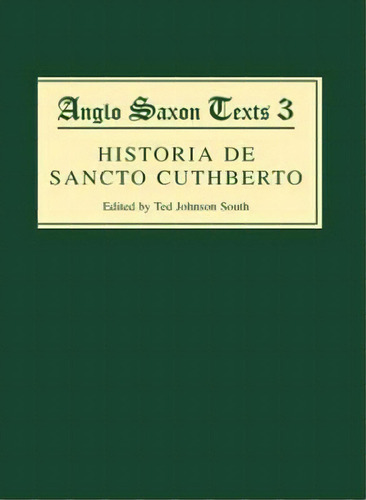 Historia De Sancto Cuthberto, De Ted Johnson South. Editorial Boydell Brewer Ltd, Tapa Dura En Inglés