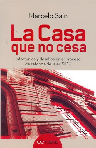 Casa Que No Cesa, La - Marcelo Sain