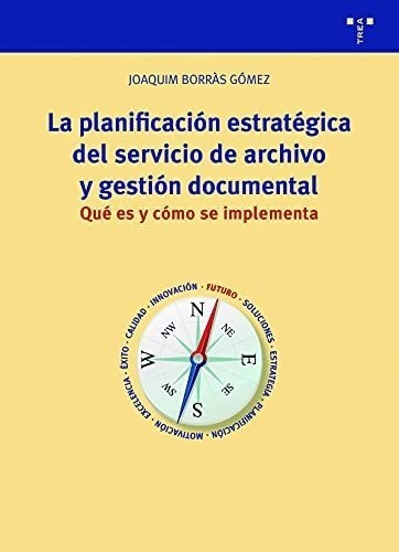 La Planificación Estratégica Del Servicio De Archivo Y Gesti