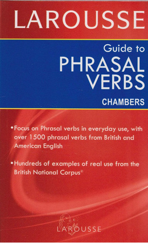 Guide To Phrasal Verbs Chambers, De Larousse. Editorial Difusora Larousse De Colombia Ltda., Tapa Blanda, Edición 2015 En Español
