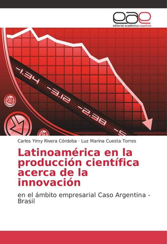 Libro: Latinoamérica En La Producción Científica Acerca De L