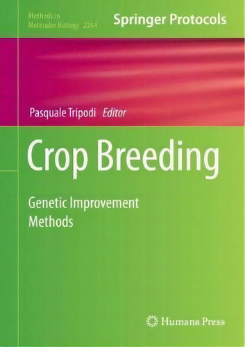 Crop Breeding : Genetic Improvement Methods, De Pasquale Tripodi. Editorial Springer-verlag New York Inc., Tapa Dura En Inglés