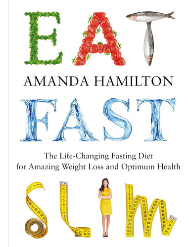 Libro: Eat, Fast, Slim: The Life-changing Intermittent Diet