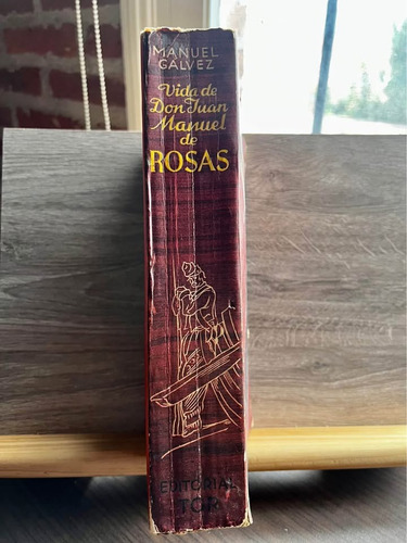 Vida De Don Juan Manuel De Rosas - Manuel Galvez, Tor (Usado)