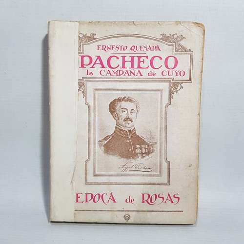 Antiguo Libro Pacheco Campaña Cuyo Ernesto Quesada 47n 597