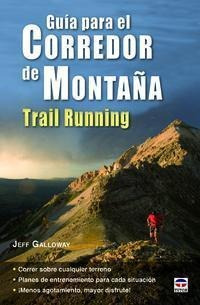 Guía Para El Corredor De Montaña : Trail Running - Jeff Gall