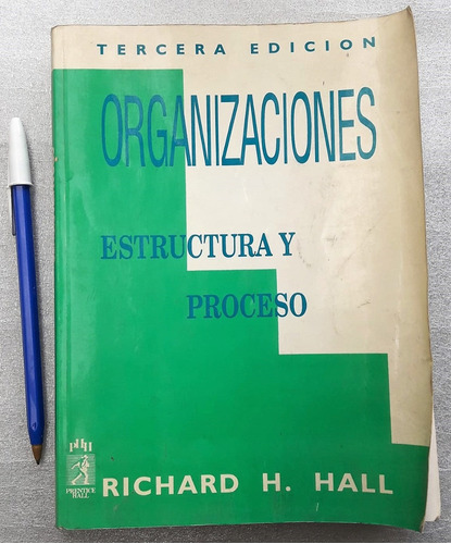 Organizaciones Estructura Y Proceso Richard Hall 3er Edición