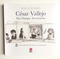 Comprar Paco Yunque. Tres Lecturas, De César Vallejo, Juan Acevedo Y Carlos Giménez., Vol. 1. Editorial Sm, Tapa Blanda En Español, 2018