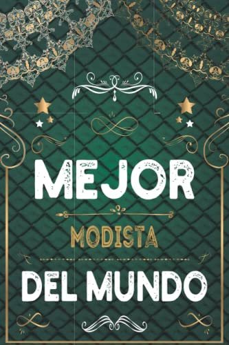 Mejor Modista Del Mundo: Diario - Cuaderno De Notas Para Mod