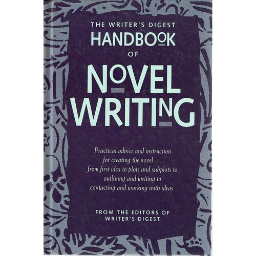 The Writer's Digest Handbook Of Novel Writing