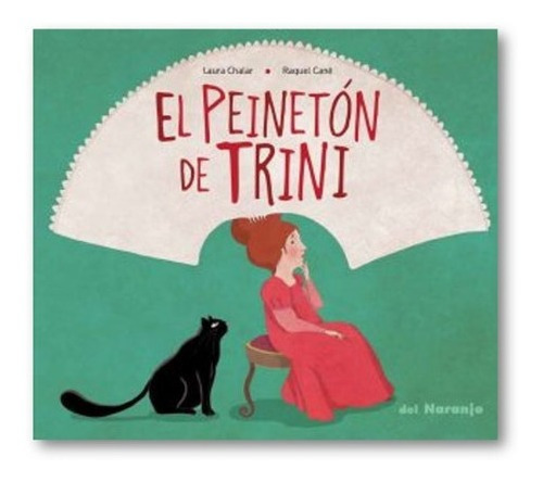 ** El Peineton De Trini ** Raquel Cane  Laura Chalar