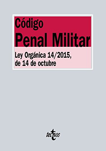 Codigo Penal Militar: Ley Organica 14-2015 De 14 De Octubre
