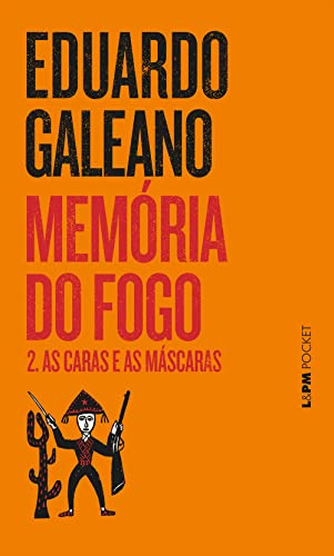 Libro Memória Do Fogo 2 As Caras E As Máscaras De Eduardo Ga